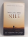 Walking the Nile   - Levison Wood