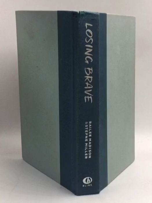 Losing Brave - Hardcover - Bailee Madison