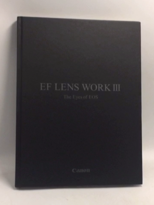 EF Lens Work III - Hardcover - Canon Inc. Lens Products Group