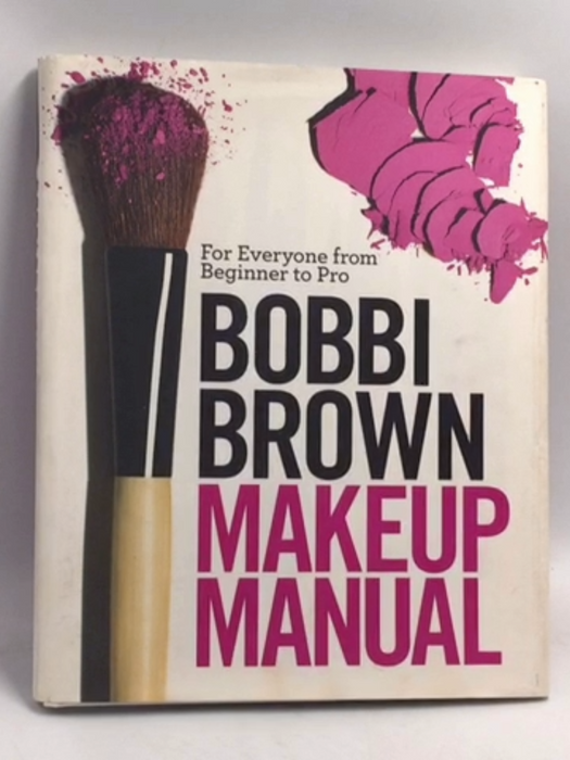 Bobbi Brown Makeup Manual - Hardcover - Bobbi Brown