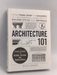 Architecture 101- [Hardcover] - Nicole Bridge