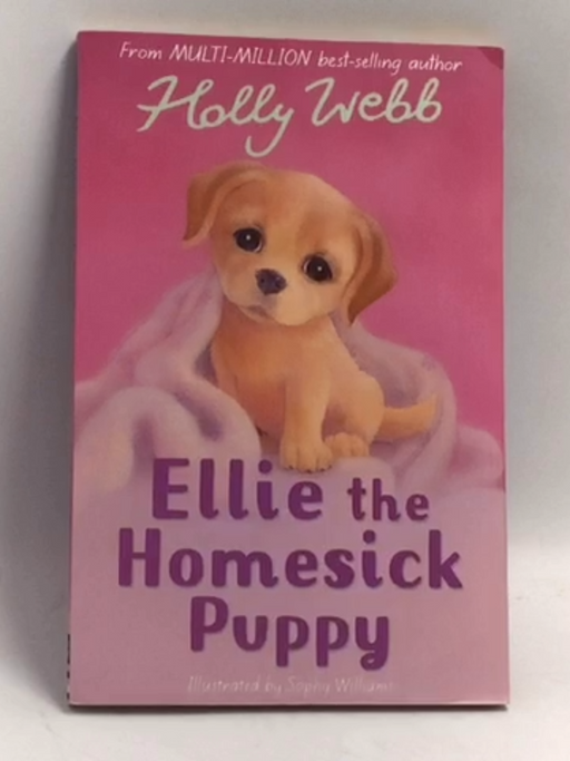 Ellie the Homesick Puppy   - Holly Webb