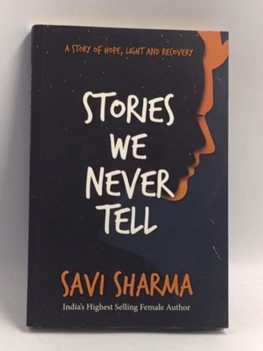 Stories We Never Tell - Sharma, Savi; 