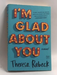 I'm Glad About You   - Theresa Rebeck