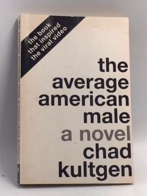 The Average American Male   - Chad Kultgen