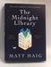The Midnight Library - Hardcover  - Matt Haig; 