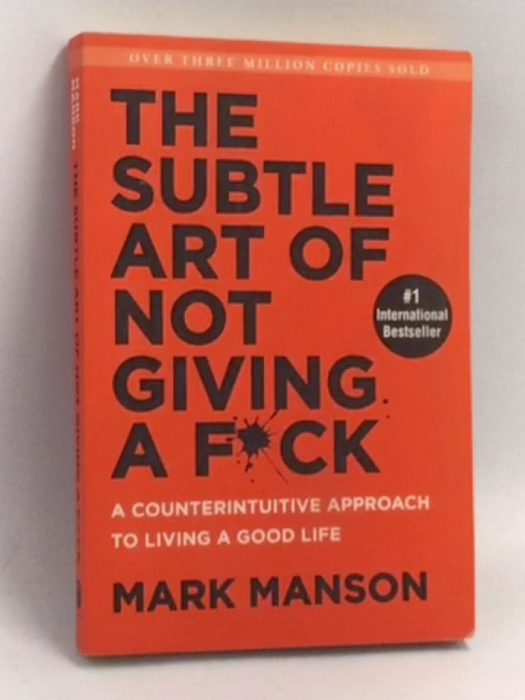 The Subtle Art of Not Giving a F*ck - Mark Manson