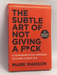 The Subtle Art of Not Giving a F*ck - Mark Manson