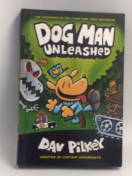 Dog Man: Unleashed  - Hardcover - Dav Pilkey