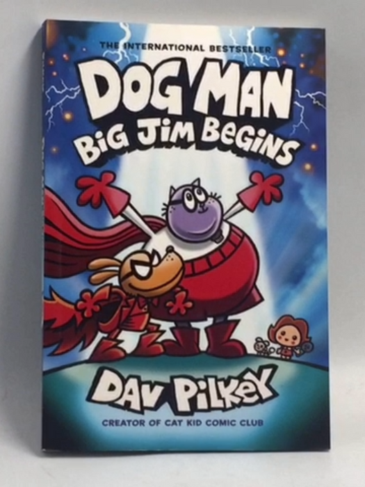 Dog Man 13: Big Jim Begins  - Dav Pilkey
