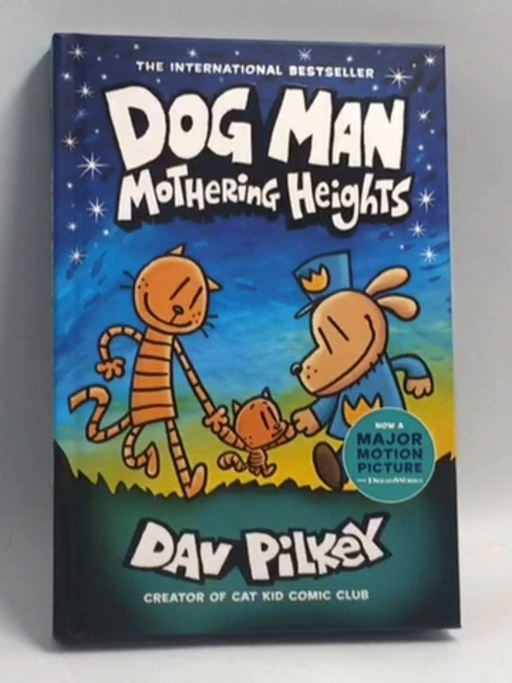 Dog Man: Mothering Heights - Hardcover - Dav Pilkey