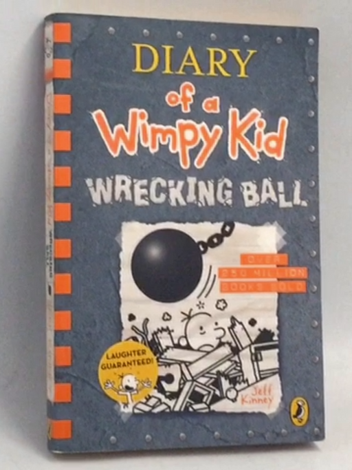 Diary of a Wimpy Kid - Wrecking Ball - Jeff Kinney; 