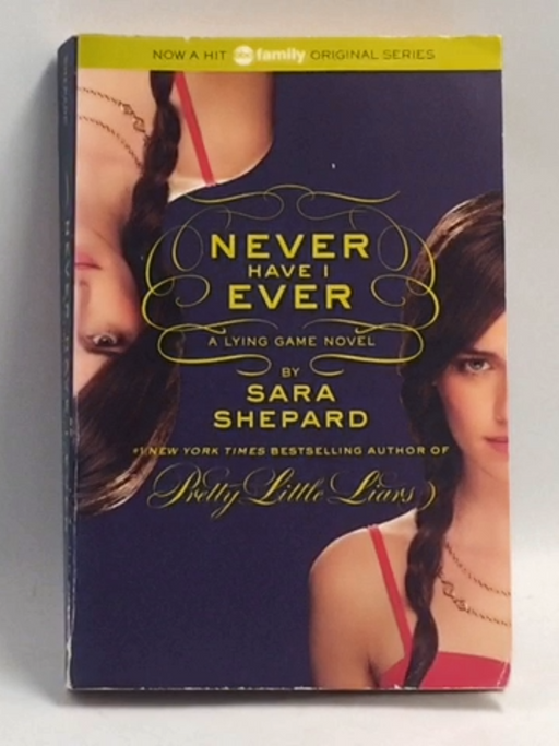 A Lying Game Novel - Never Have I Ever - Sara Shepard