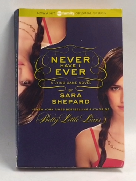 A Lying Game Novel - Never Have I Ever - Sara Shepard