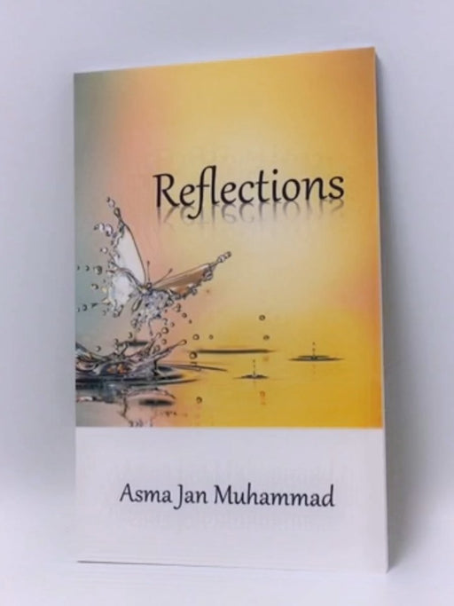 Reflections - Asma Jan Muhammad; 