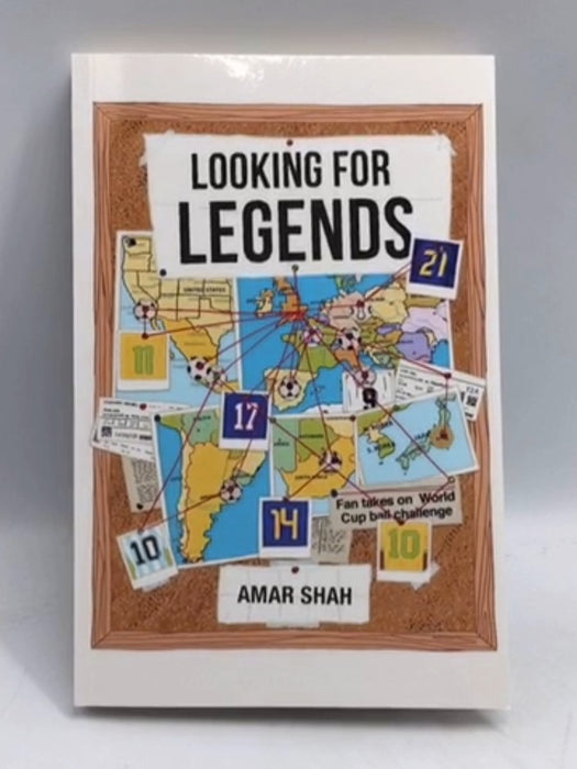 Looking For Legends - Amar Shah;