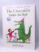 The Crocodile Under the Bed - Judith Kerr; 