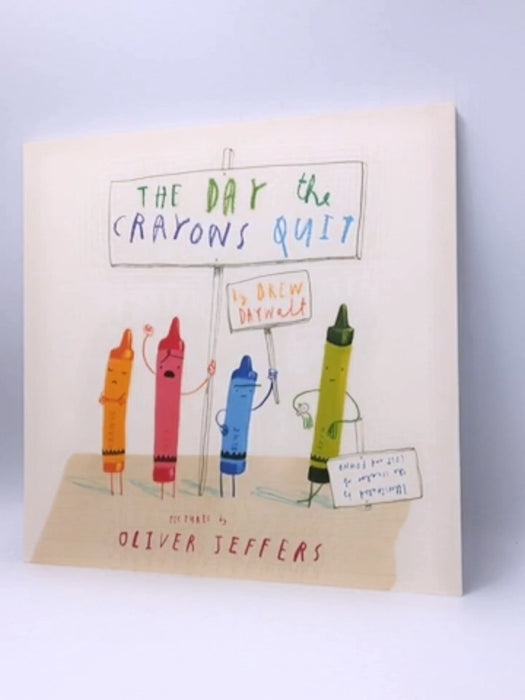 The Day the Crayons Quit - Drew Daywalt; 