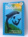 An I Can Read Book: Dolphin (Level 3: Grades 2-4) - Robert A. Morris; 