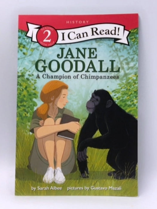 Jane Goodall: a Champion of Chimpanzees - Sarah Albee; 