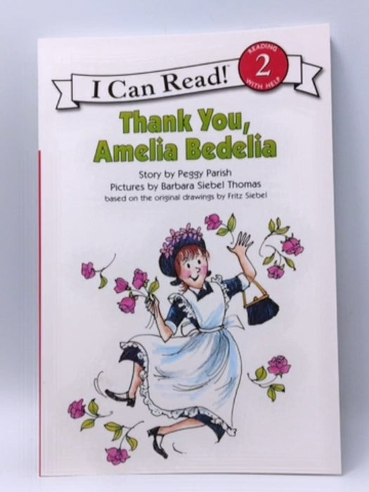 Thank You, Amelia Bedelia - Peggy Parish; Peggy Parish; 