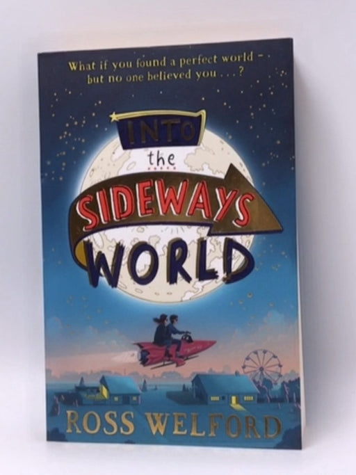 Into the Sideways World - Ross Welford; 