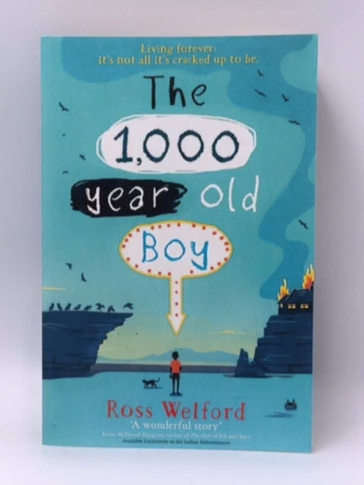 The 1,000-Year-old Boy - Ross Welford; 