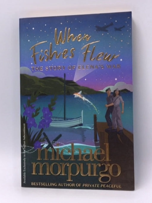 When Fishes Flew: the Story of Elena's War - Michael Morpurgo; 