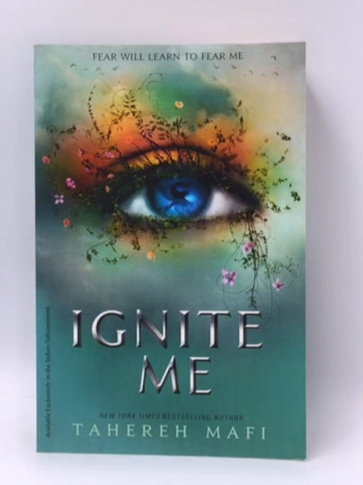 Ignite Me - Tahereh Mafi