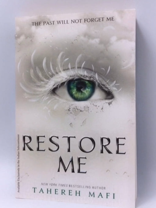 Restore Me : Shatter Me #4 - Tahereh Mafi