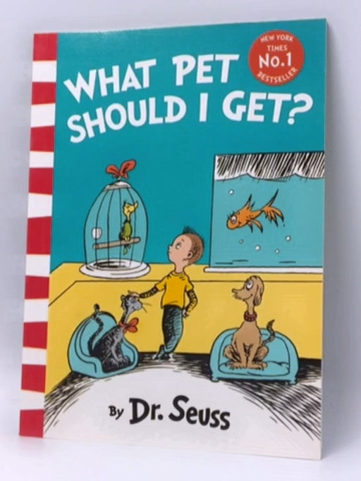 What Pet Should I Get? - Dr. Seuss; 