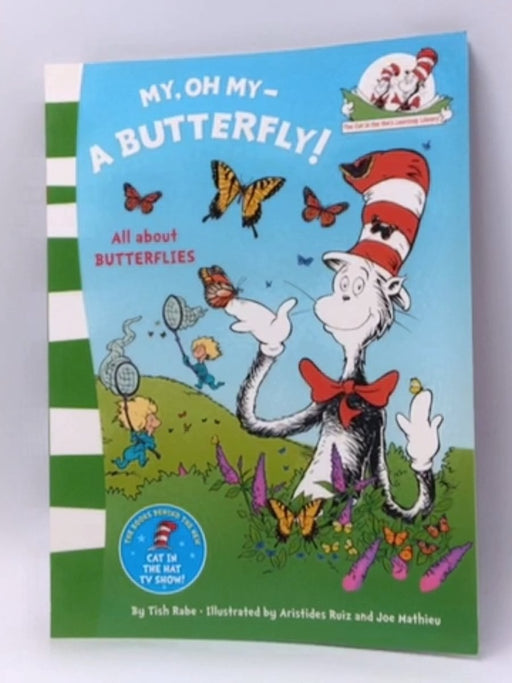 My Oh My a Butterfly - Seuss; 