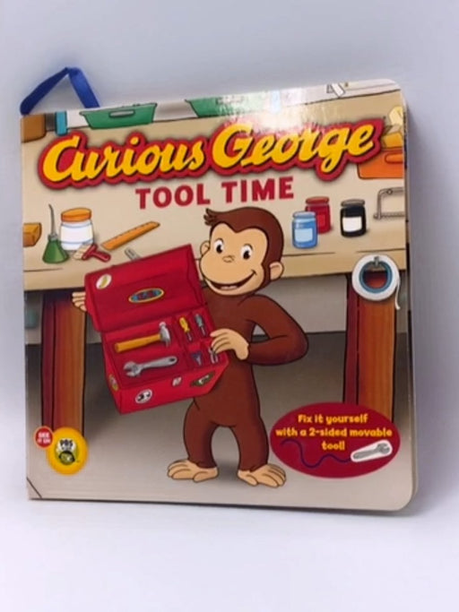 Curious George Tool Time - Hans Augusto Rey; 