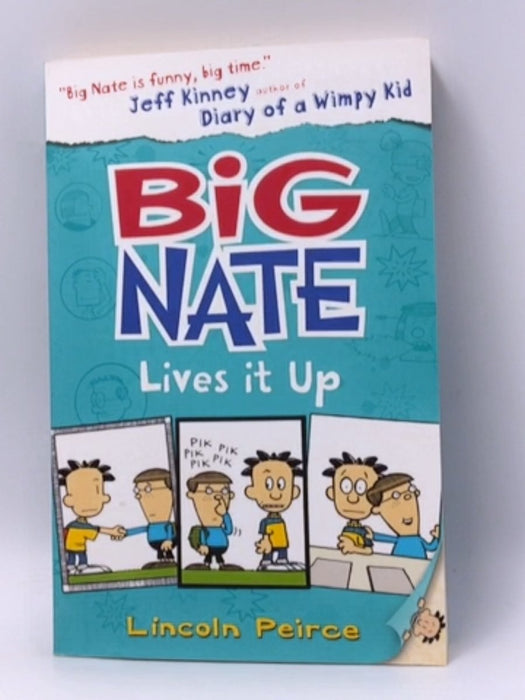 Big Nate Lives It Up - Lincoln Peirce; 