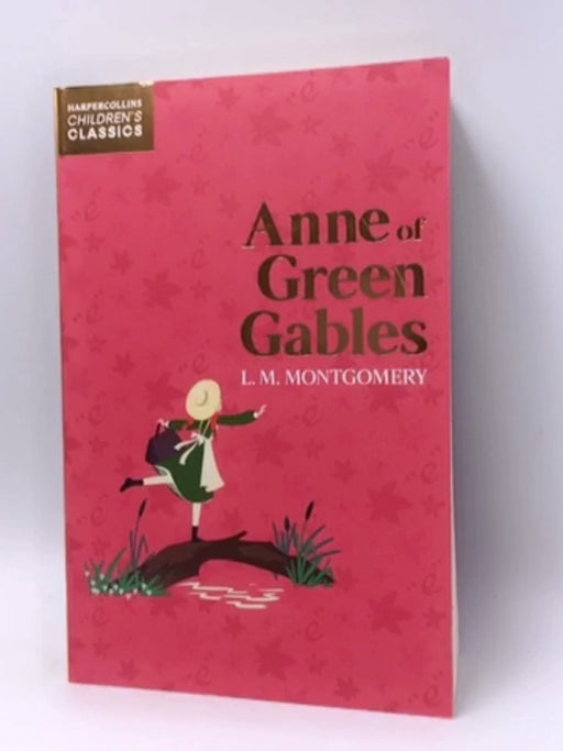 Anne of Green Gables - L. M. Montgomery; 