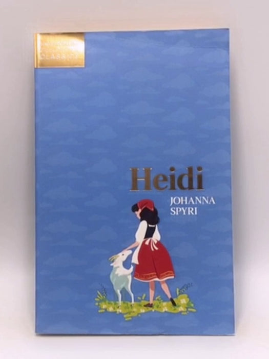 Heidi (HarperCollins Children's Classics) - Johanna Spyri; 