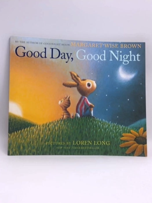 Good Day, Good Night - Margaret Wise Brown; 