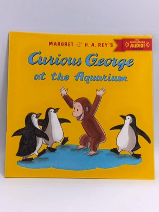 Curious George at the Aquarium - Robert Pierce Anderson; H. A. Rey; Margret Rey; 