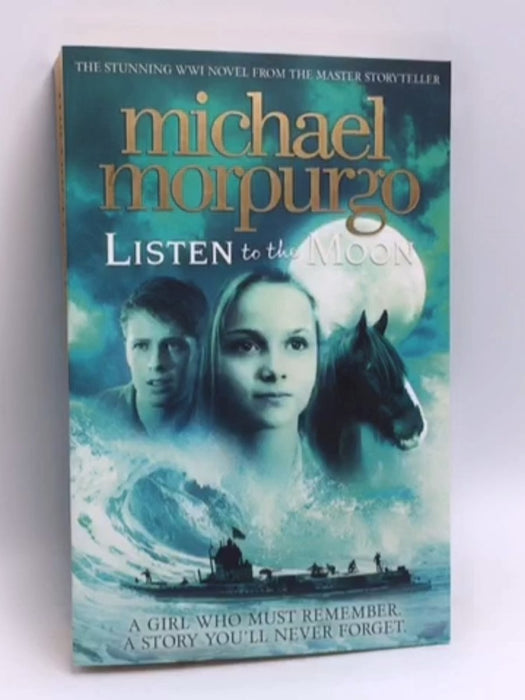 Listen to the Moon - Michael Morpurgo