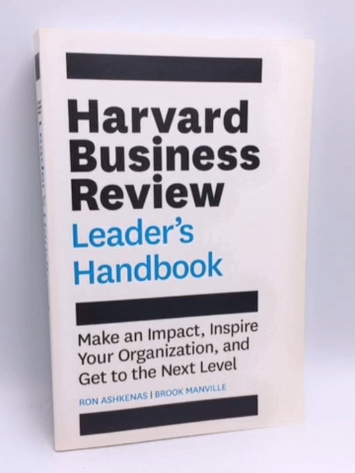 The Harvard Business Review Leader's Handbook - Ron Ashkenas; Brook Manville; 