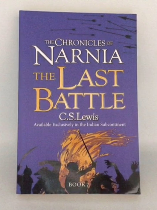 The Chronicles of Narnia #7 The Last Battle - Clive Staples Lewis; 