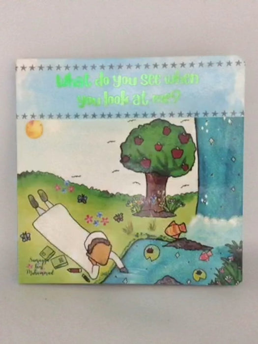 What Do You See When You Look At Me?  - Sumayya Bint Muhammad;