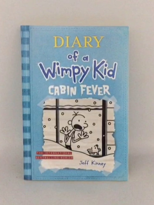 Diary Of A Wimpy Kid 6: Cabin Fever - Jeff Kinney