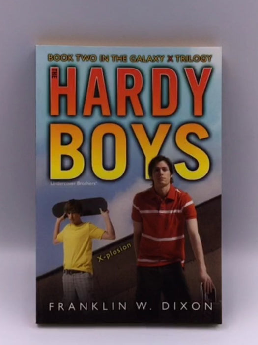 Hardy Boys - X-plosion - Franklin W. Dixon;