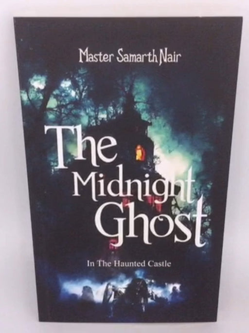 The Midnight Ghost In The Haunted Castle - Samarth Nair