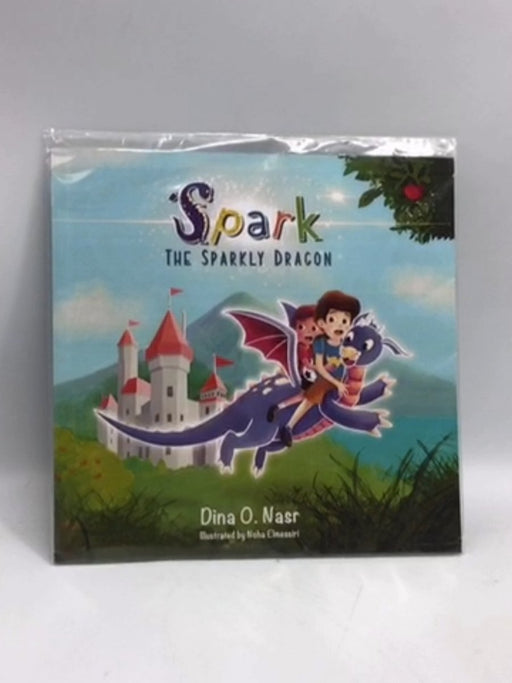 Spark the Sparkly Dragon - Dina O. Nasr