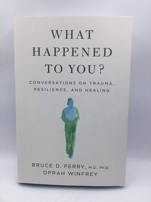 What Happened to You? - Hardcover - Oprah Winfrey; Bruce Perry; 