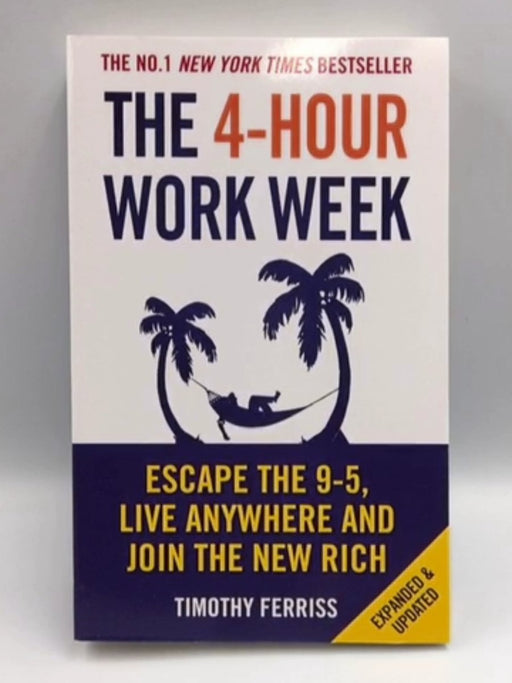 The 4-Hour Work Week - Timothy Ferriss