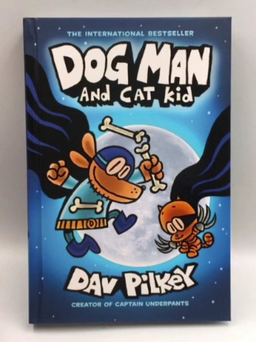 Dog Man and Cat Kid - Hardcover - Dav Pilkey; 