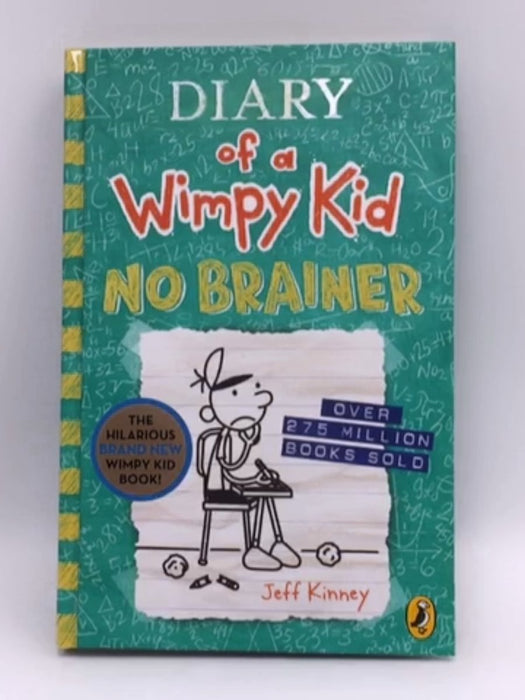 Diary of a Wimpy Kid: No Brainer (Hardcover) - Jeff Kinney; 